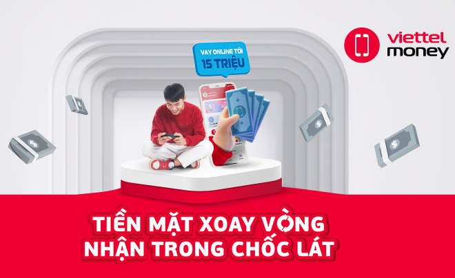 Cách sử dụng Viettel Money để vay 15 triệu nhanh chuyển khoản ngay